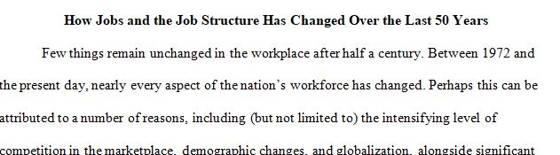 Write about how jobs and the structure of work has shifted over the past 50 years
