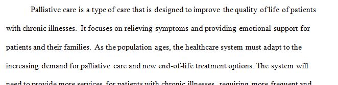 how will the health care system adapt to increasing need for palliative care and new end-of-life treatment options
