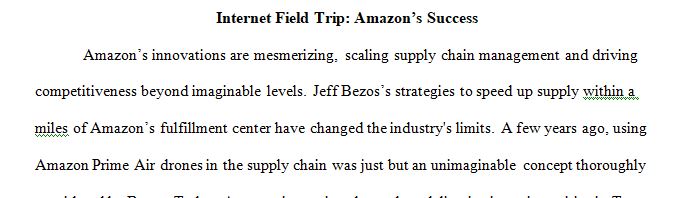 Conduct (take) a personal internet field trip post your findings as it relates to Global Supply Chain Management and the Supply Chain Manager