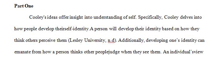 Charles Horton Cooley was the first theorist to discuss the social origins of the self.