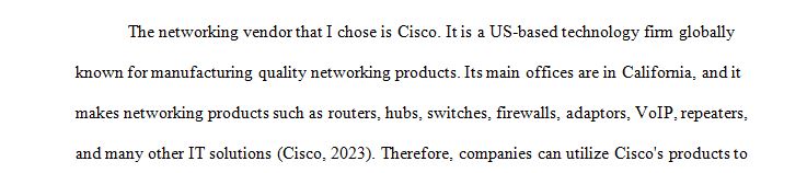 Choose a networking vendor that is currently involved with manufacturing products