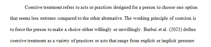 Define coercive treatment in your own words.