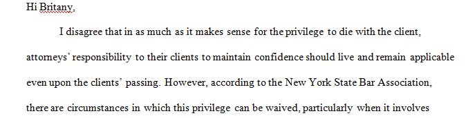 The client never gave up his privilege.