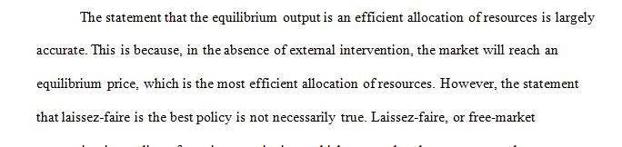 The equilibrium output is an efficient allocation of resources