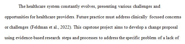 Apply evidence-based research steps and processes required as the foundation to address a clinically oriented problem