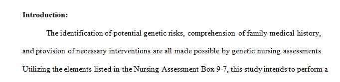 Complete a Genetic/Genomic Nursing Assessment using the information found in your text on box