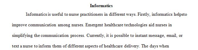 How informatics will be useful as a Nurse Practitioner working in a clinical setting.