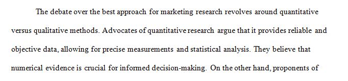 Many market researchers have their favorite research approaches or techniques