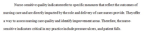 Post a brief description of the two nurse-sensitive indicators of quality that you selected.
