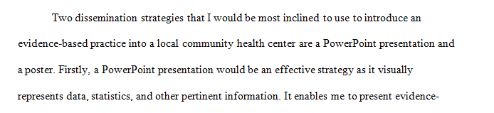 Post at least two dissemination strategies you would be most inclined to use and explain why