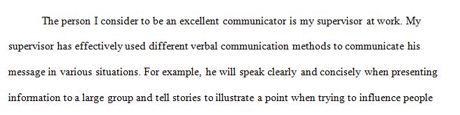 Think of someone who you consider to be an excellent communicator