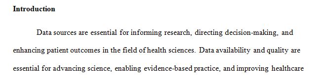 Why are data sources so crucial in the health sciences
