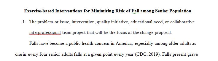 identify a specific evidence-based topic for the capstone project change proposal.