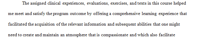 Describe how the assigned readings, activities, assessments, and clinical experiences