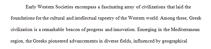 Discuss the following topics to compare and contrast early Western societies