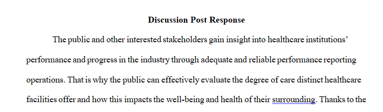 Public reporting is the standardized reporting of public information regarding the adequacy and effectiveness of healthcare organizations 