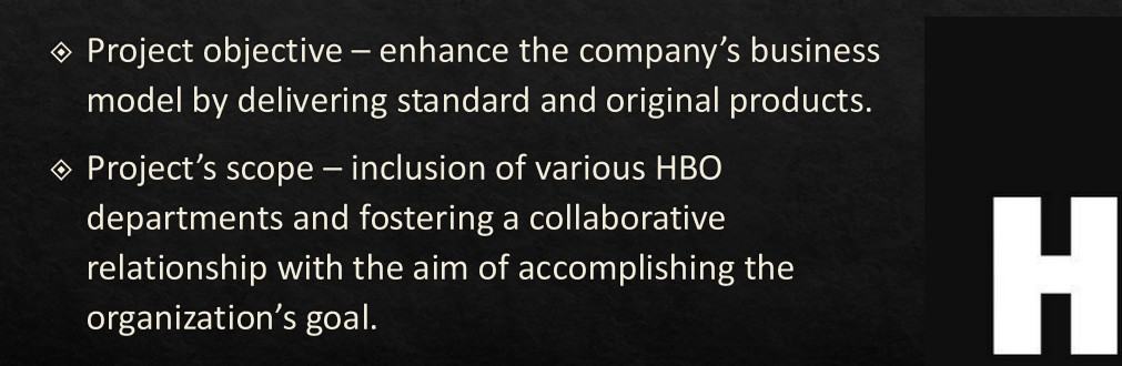 Review the various responsibilities of a project manager of HBO by organizing a project.