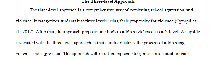 Some experts recommend a three-level approach to combating school aggression and violence