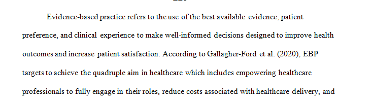 The Institute of Medicine has stated a goal that 90% of practice be evidence-based by 2020