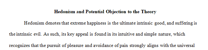 What is your considered view on hedonism