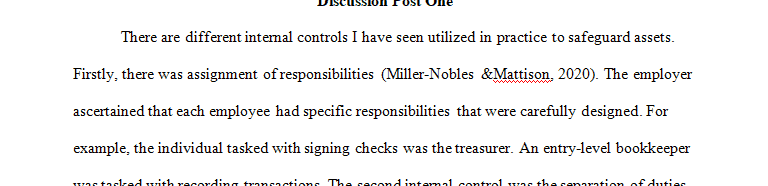 Explain at least three internal controls you have seen used in practice to safeguard assets