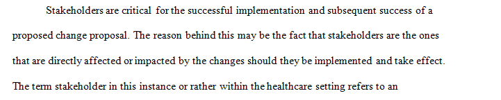 Stakeholder support is necessary for a successful project implementation