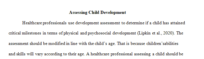 The needs of the pediatric patient differ depending on age