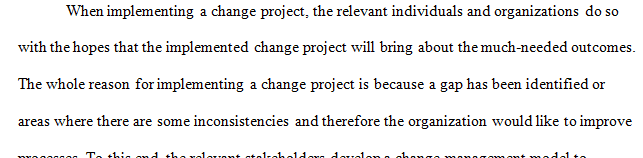 It is important to be able to determine the effectiveness of your change