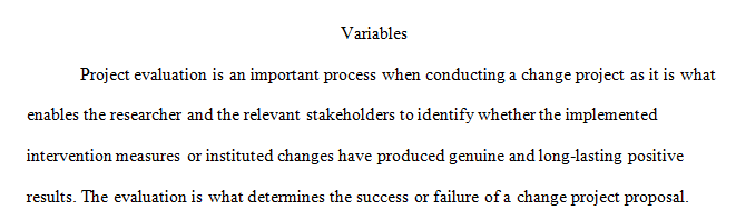 Based on how you will evaluate your EBP change project, which independent and dependent variables do you need