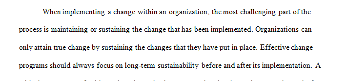 Sustaining change can be difficult as there are many variables that can affect implementation Sustaining change can be difficult as there are many variables that can affect implementation