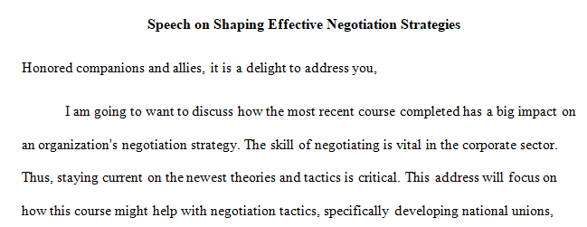 Make a short speech to the executive team on how this course could help shape the negotiation strategies for your organization.