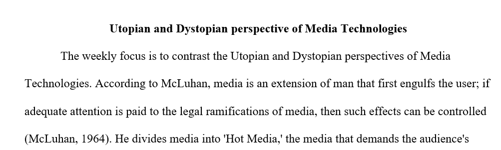 The theory of media technology consists of two schools of thought