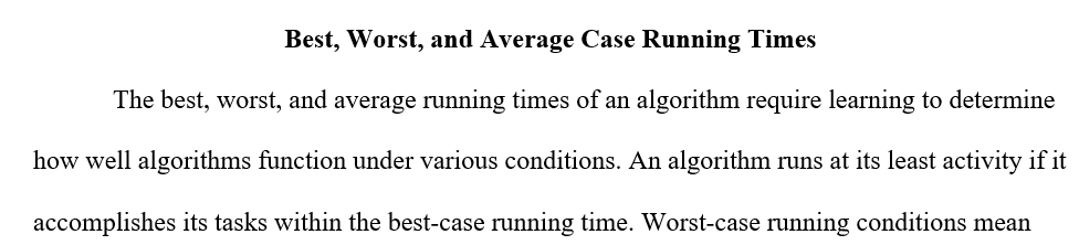 Discuss best, worst, and average case running times