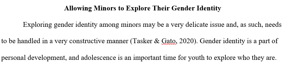Explain your views on allowing a minor to explore their gender identity